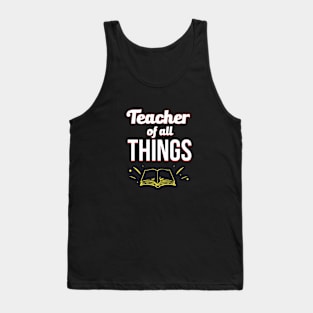 Teacher Of All Things Tank Top